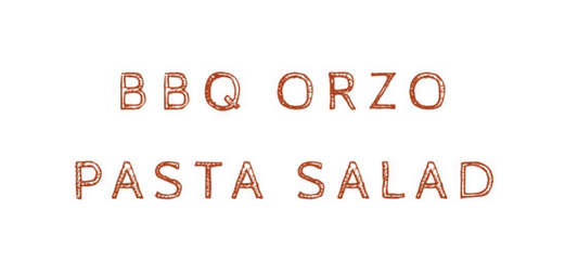 BBQ Orzo Pasta Salad | Bear Smoke BBQ
